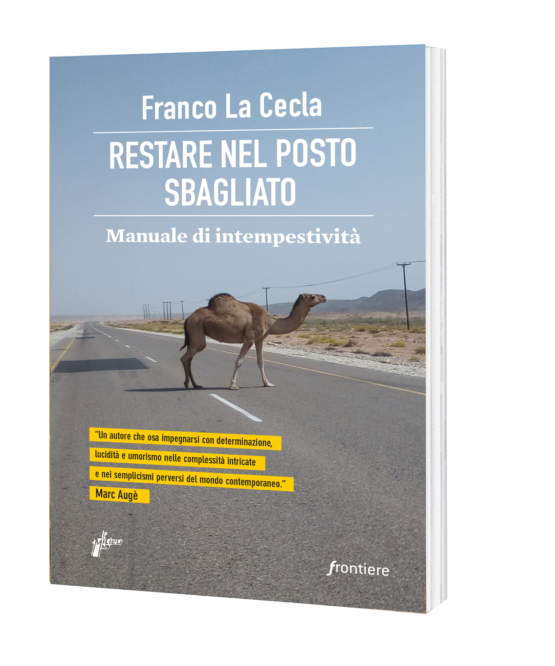 Milieu - Restare nel posto sbagliato